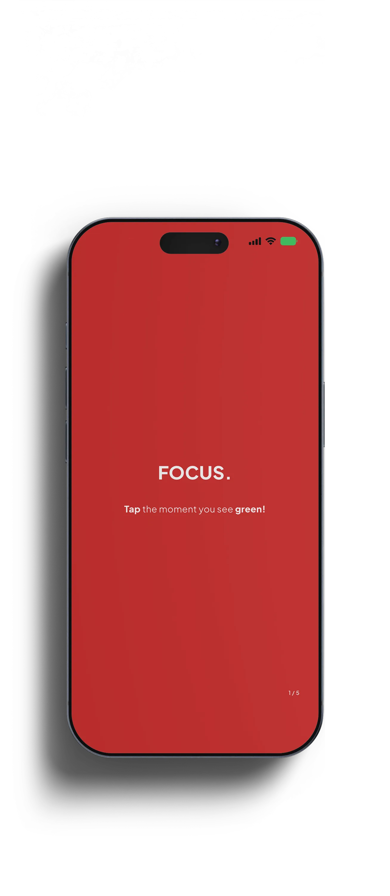 Reflex: focus, and tap the moment you see green